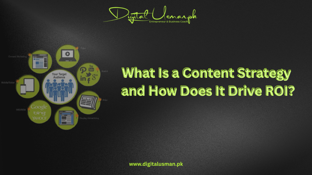 What Is a Content Strategy and How Does It Drive ROI