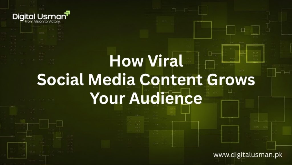 How Viral Social Media Content Grows Your Audience