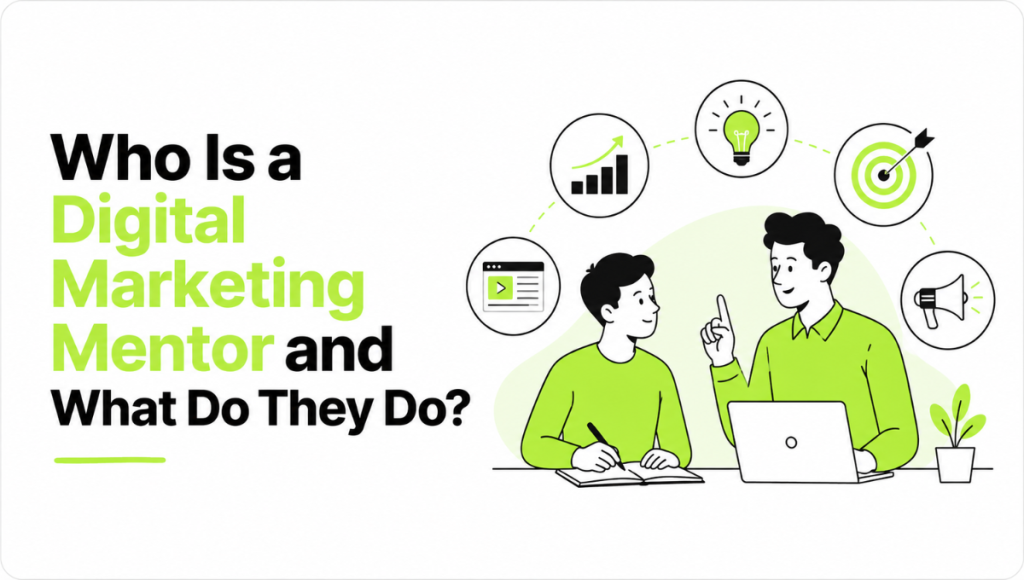Who Is a Digital Marketing Mentor and What Do They Do